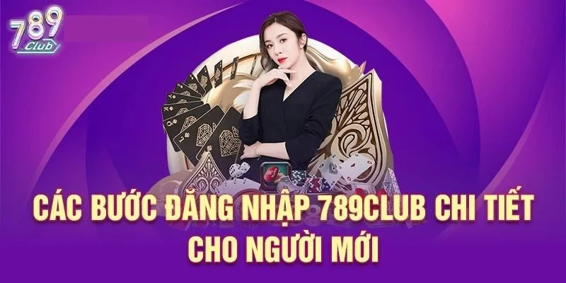 Làm sao để đăng nhập 789Club